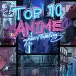 Top 10 anime per chi ha poco tempo